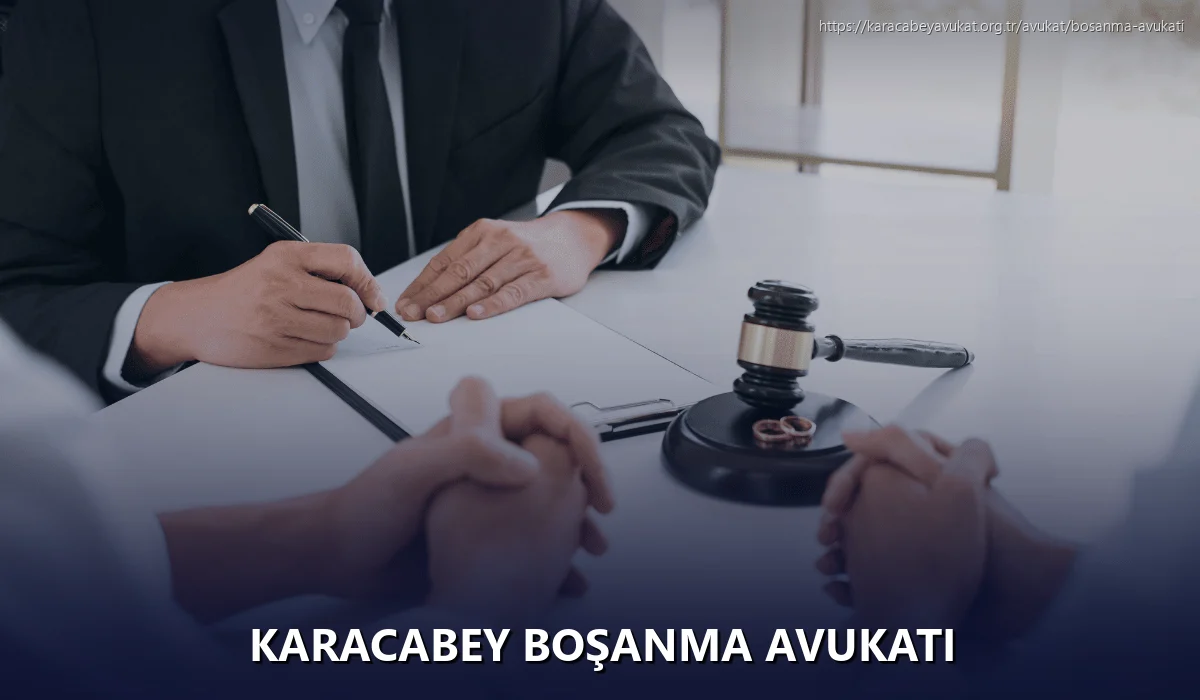 Karacabey Boşanma Avukatı