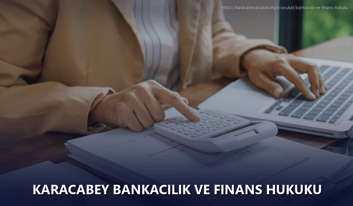 Karacabey Bankacılık ve Finans Hukuku