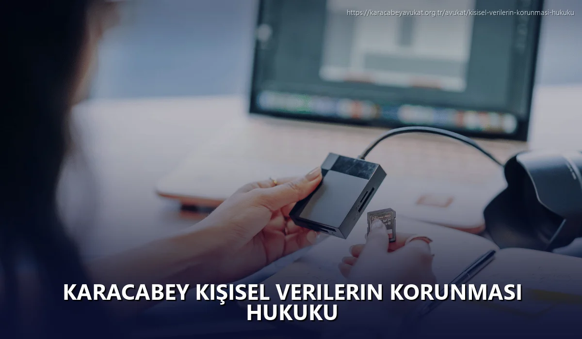 Karacabey Kişisel Verilerin Korunması Hukuku