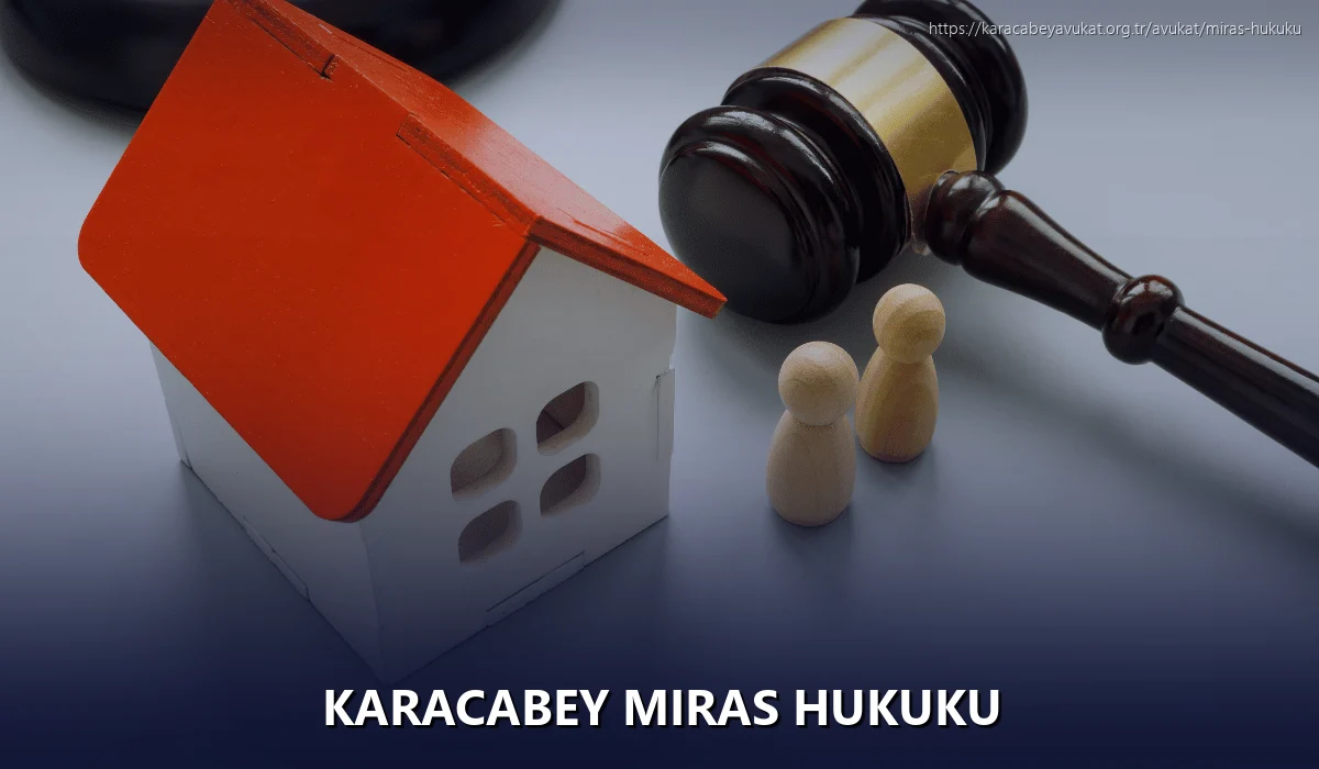 Karacabey Miras Hukuku