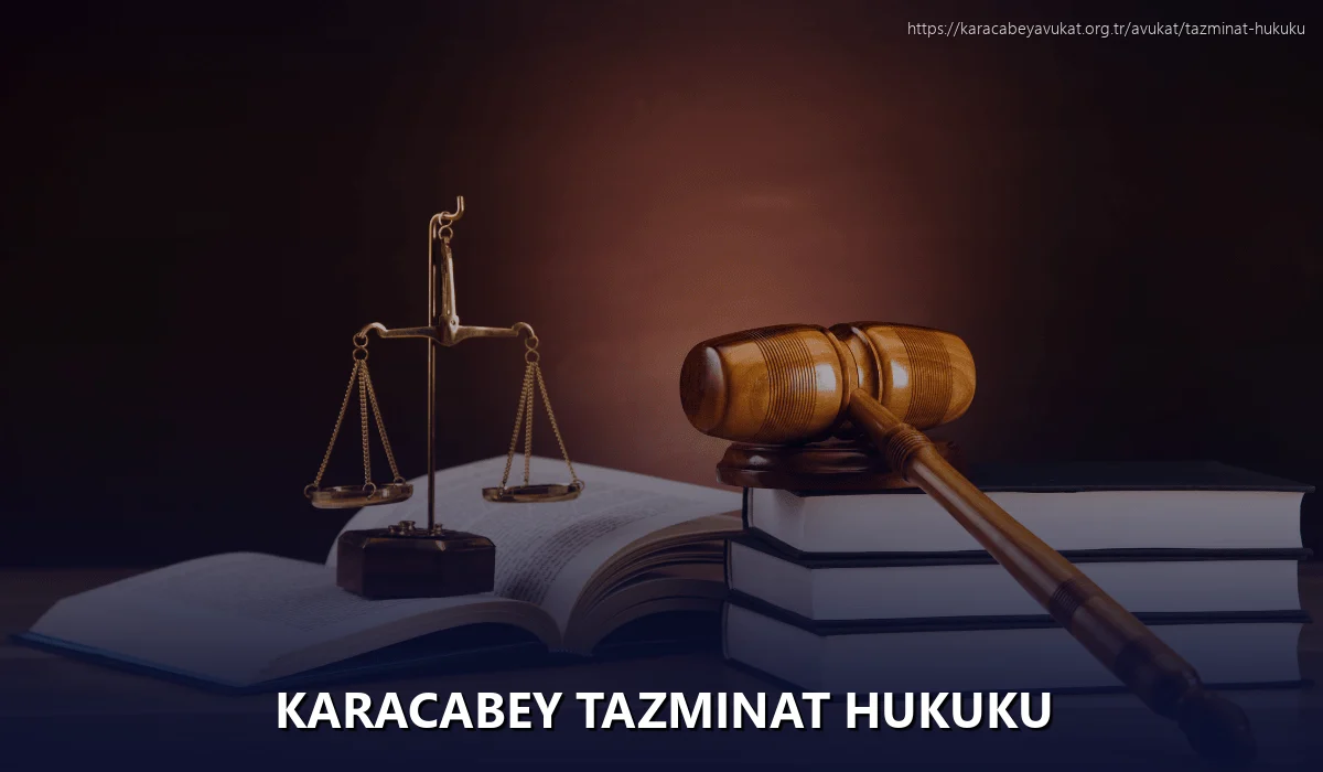 Karacabey Tazminat Hukuku