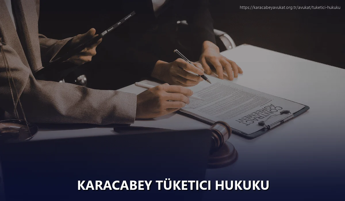 Karacabey Tüketici Hukuku